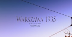 Warszawa 1935 3D - zobacz oficjalny trailer