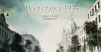 Warszawa 1935 3D - zobacz oficjalny trailer