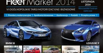 Już w tym miesiącu w Warszawie - VI Targi Fleet Market