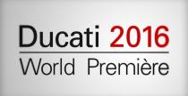 Ducati World Premiere 2016